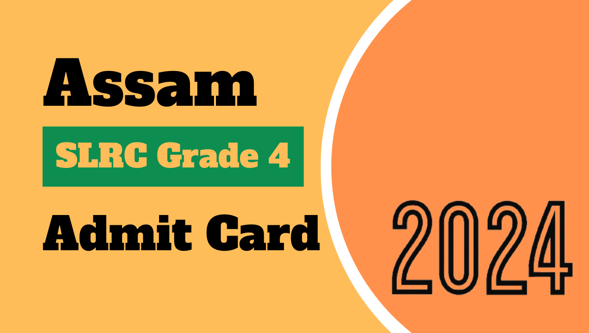 Assam-SLRC-Grade-4-Admit-Card-2024