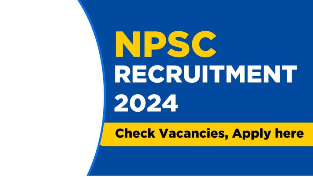 NPSC Recruitment 2024