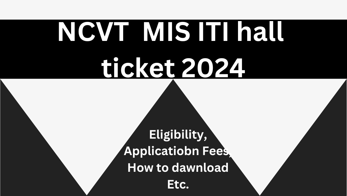 ncvt-mis-iti-hall-ticket-2024