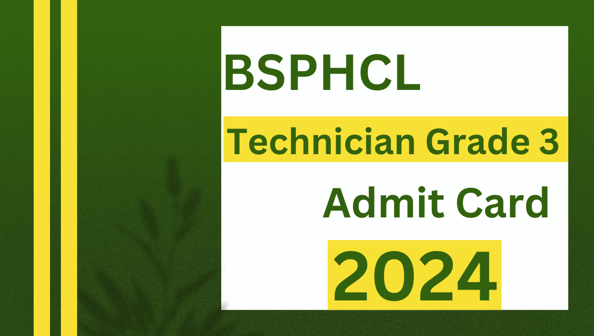 BSPHCL Technician Grade 3 Admit Card 2024