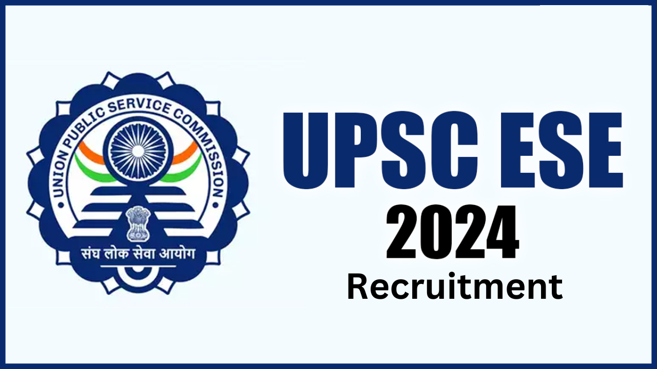 UPSC ESE Recruitment 2024