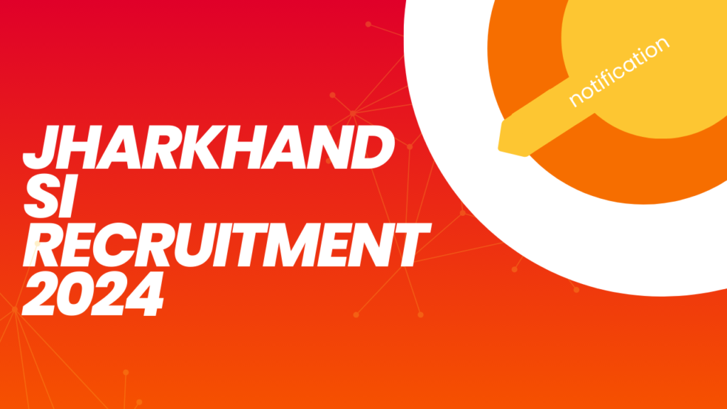 Jharkhand SI Recruitment 2024