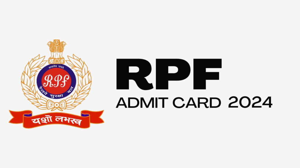 RPF Admit Card 2024