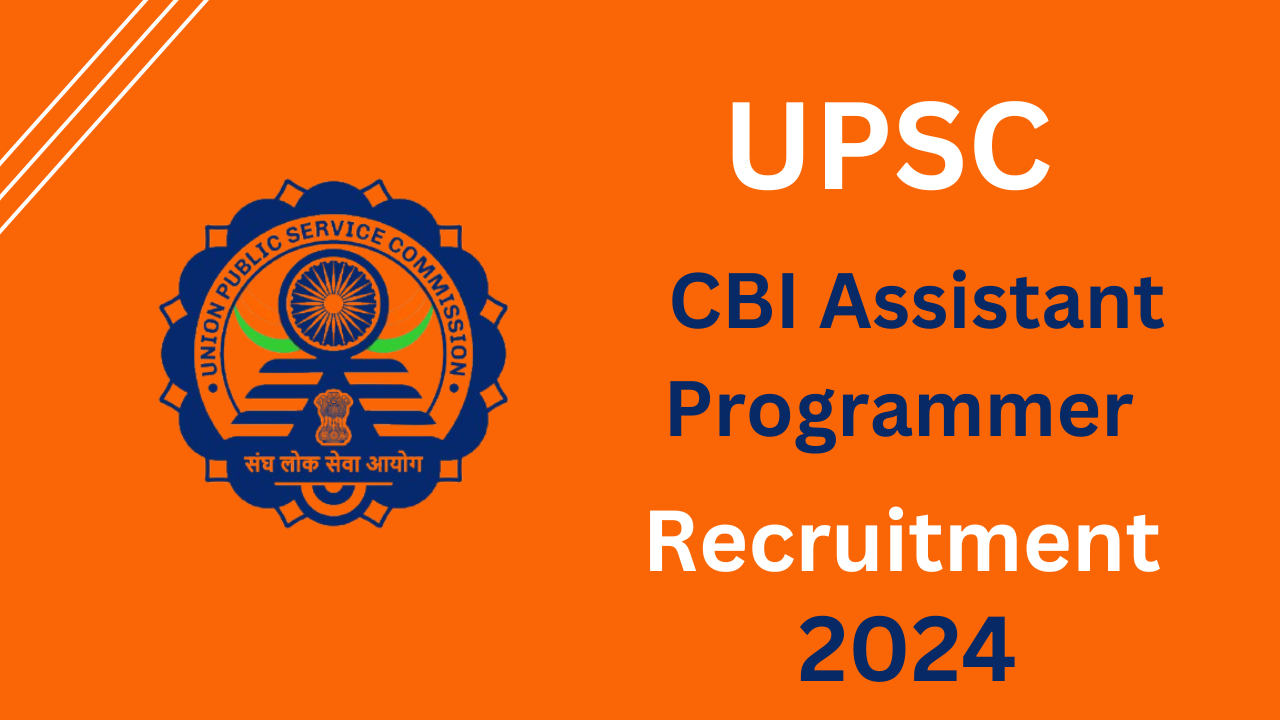 UPSC CBI Assistant Programmer Recruitment 2024