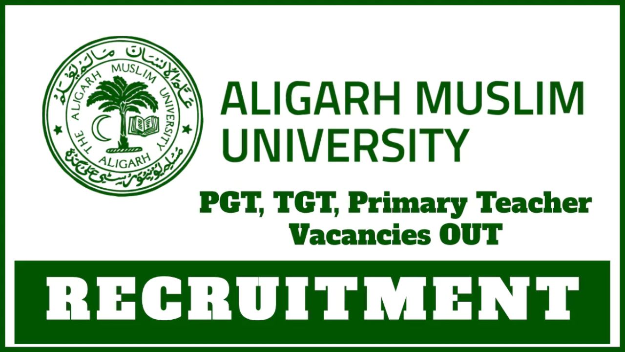 AMU School Teacher Recruitment 2024