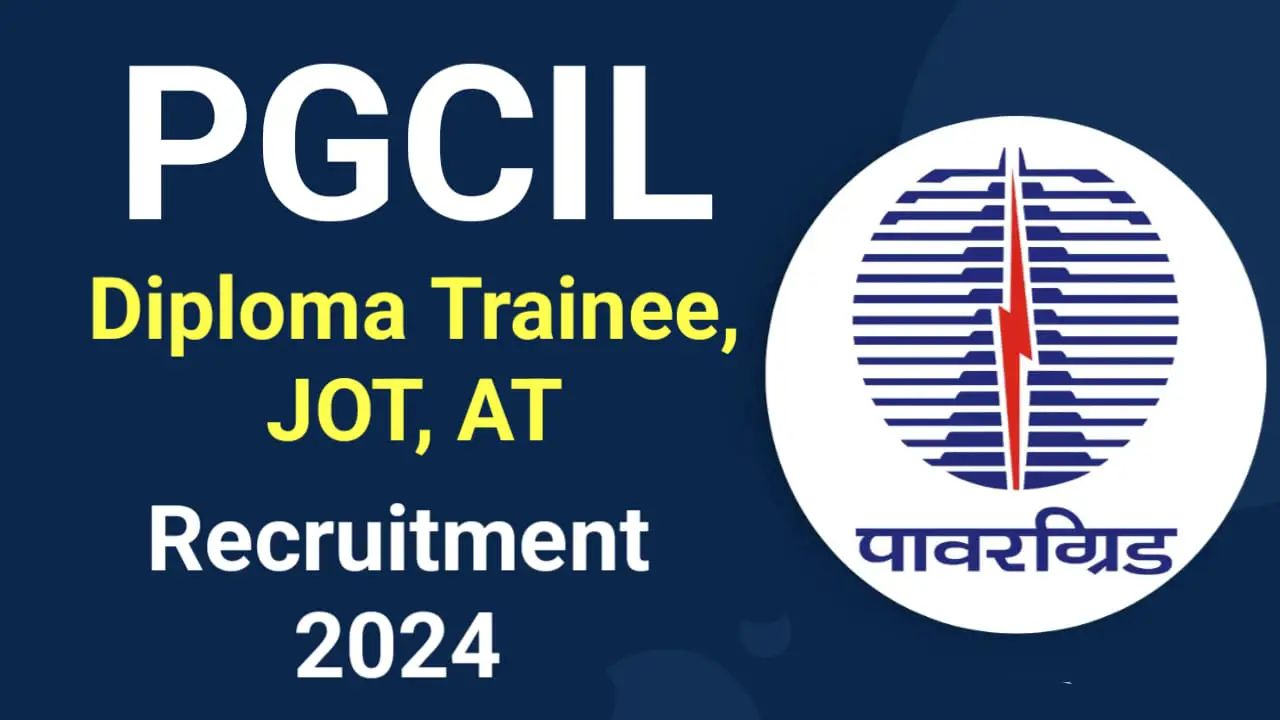 PGCIL Diploma Trainee JOT and AT Online Form 2024