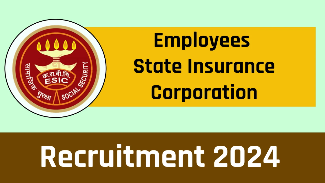 ESIC Recruitment 2024