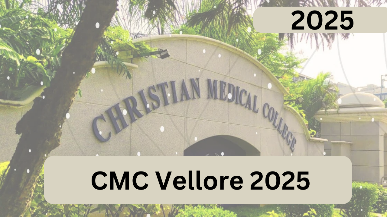 CMC Vellore Recruitment 2025