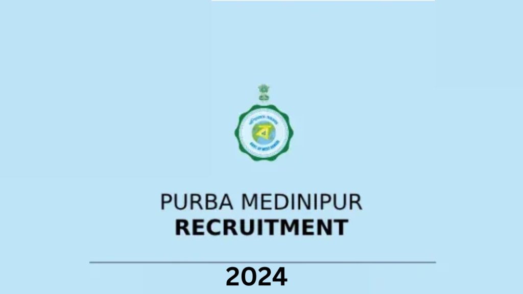 Purba Medinipur District Recruitment 2024