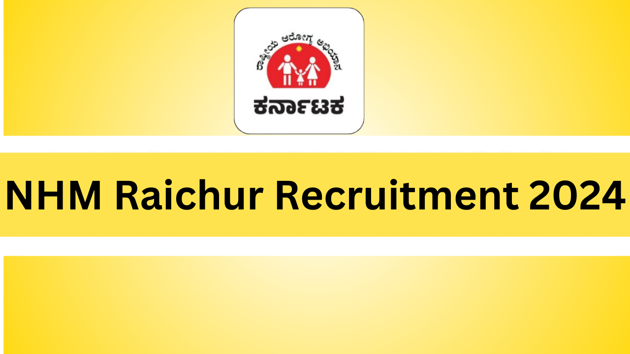 NHM Raichur Recruitment 2024