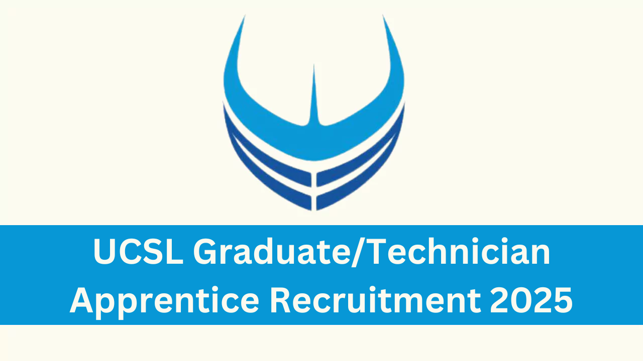 UCSL Graduate/Technician Apprentice Recruitment 2025