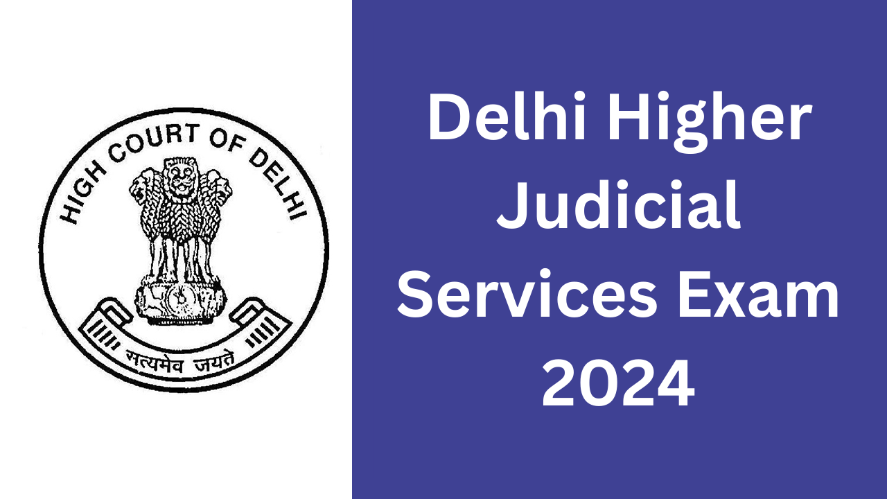 Delhi Higher Judicial Services Exam 2024