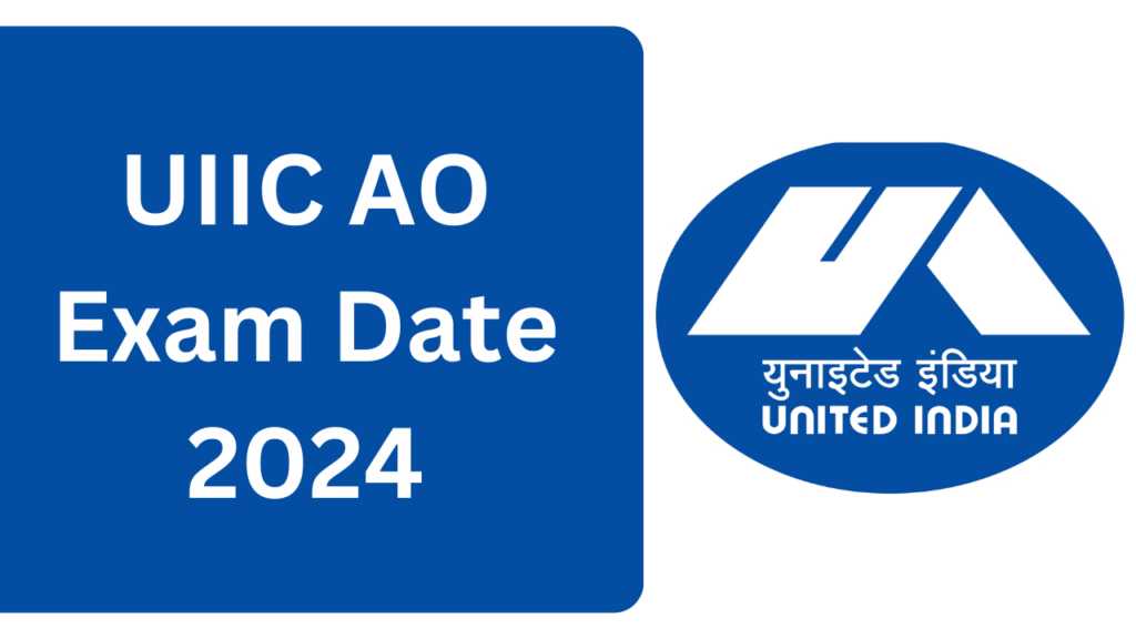 UIIC AO Exam Date 2024