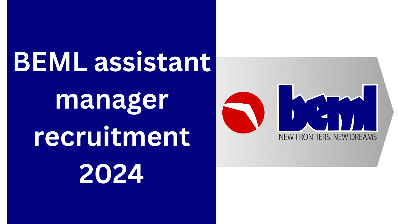 BEML Assistant Manager Recruitment 2024