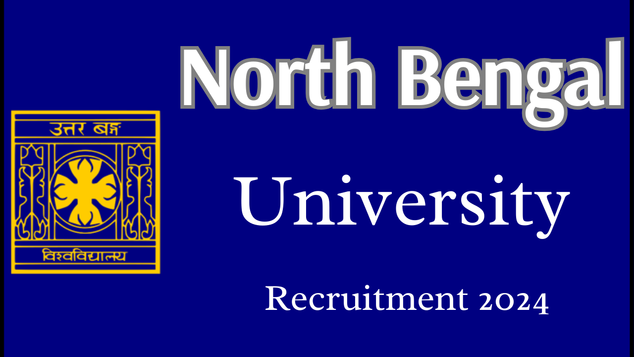 North Bengal University Recruitment 2024