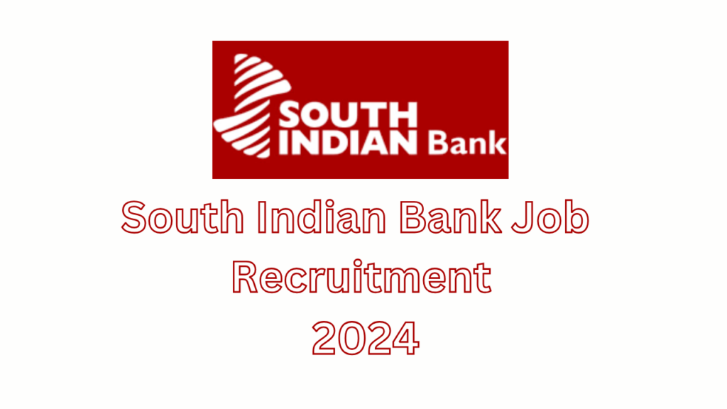 South Indian Bank Recruitment 2024