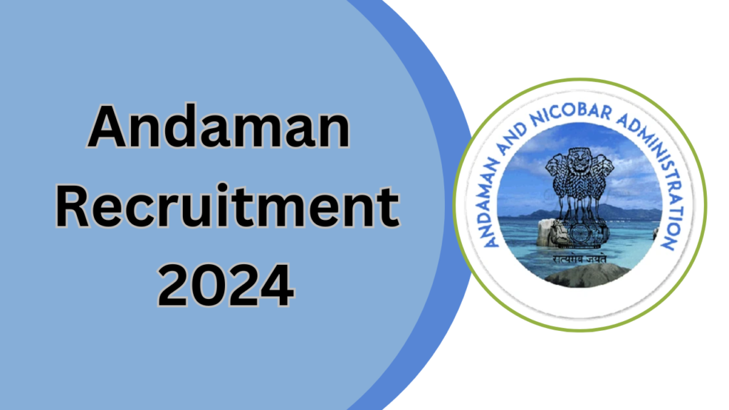 Andaman Recruitment 2024