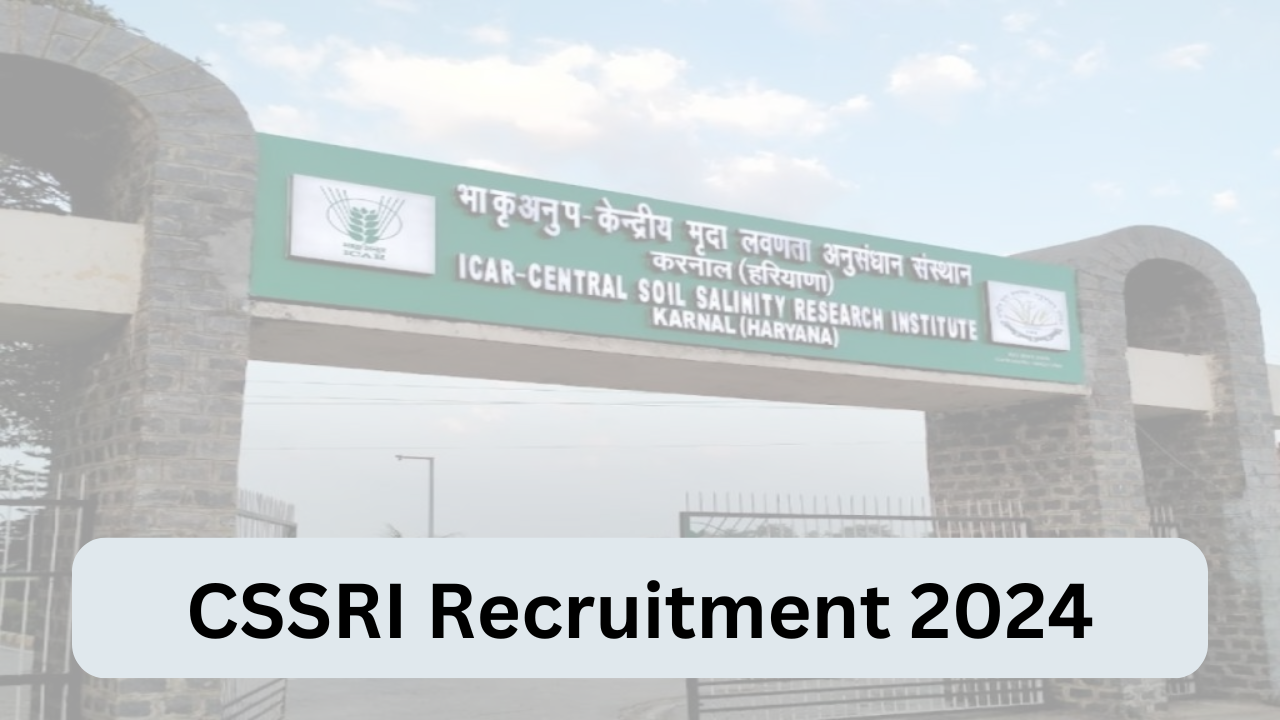 CSSRI Recruitment 2024