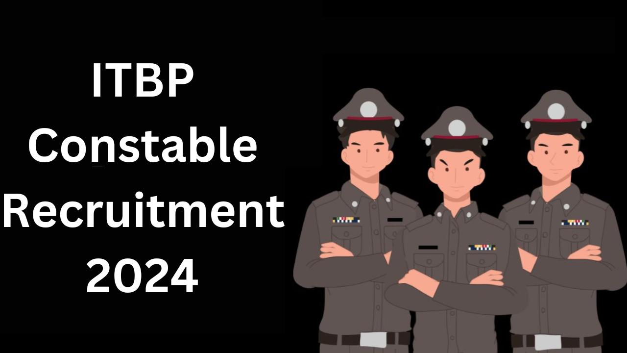 ITBP Constable Recruitment 2024