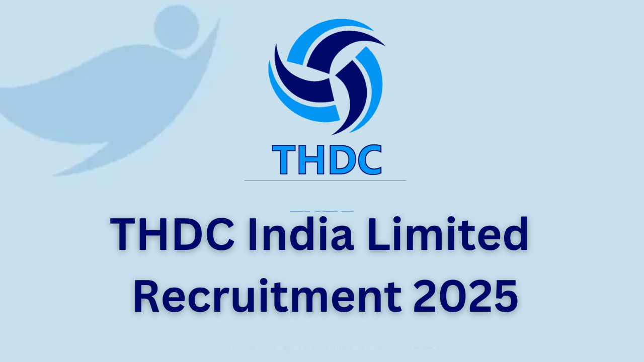 THDC India Limited Recruitment 2025