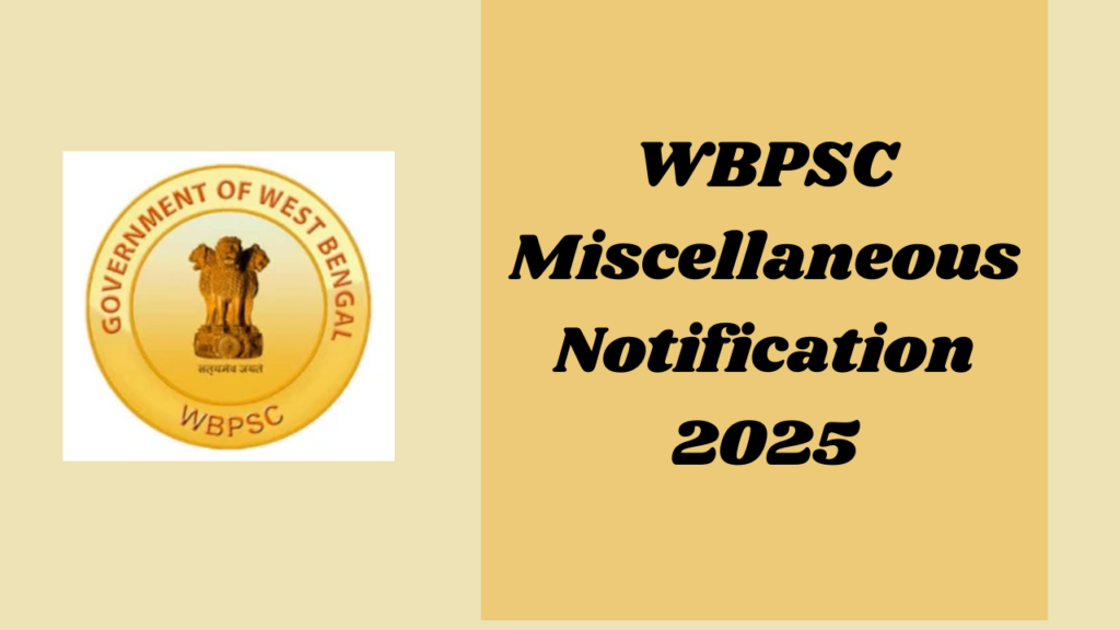 WBPSC Miscellaneous Notification 2025