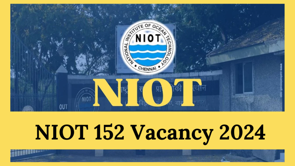 NIOT 152 Vacancy 2024