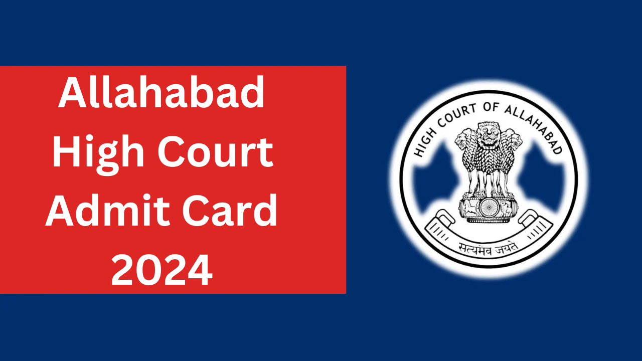 Allahabad High Court Admit Card 2024