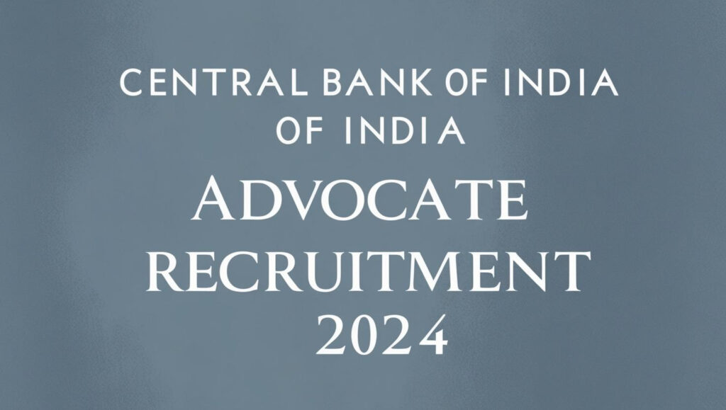 Central Bank of India Advocate Recruitment 2024: