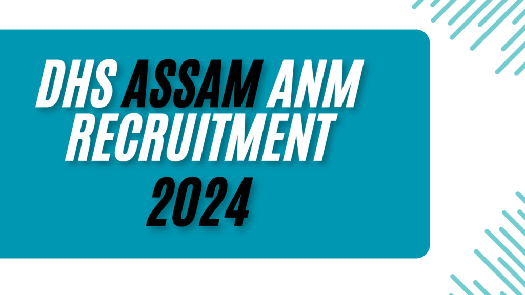 DHS Assam ANM Recruitment 2024