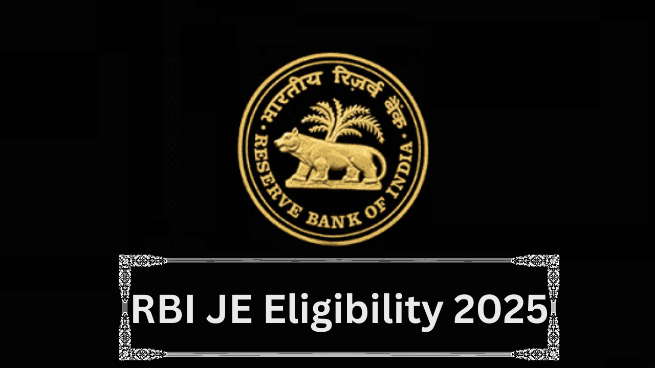 RBI JE Eligibility 2025