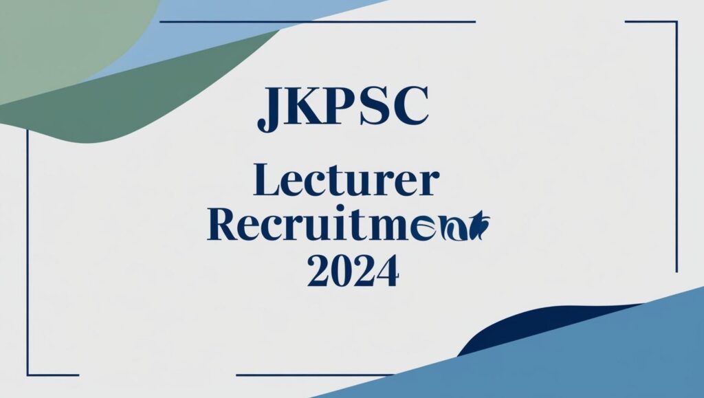 JKPSC Lecturer Recruitment 2024