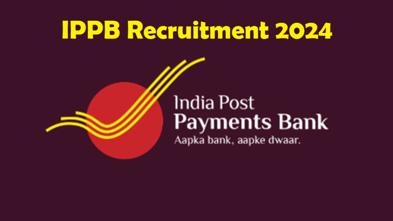 India Post Payments Bank Recruitment 2024