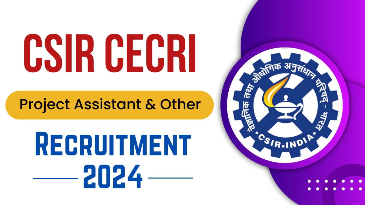 CECRI Karaikudi Recruitment 2024