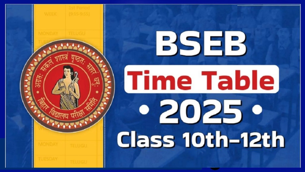 BSEB Bihar Board 12th Time Table​ and 10th Matric Exam 2025