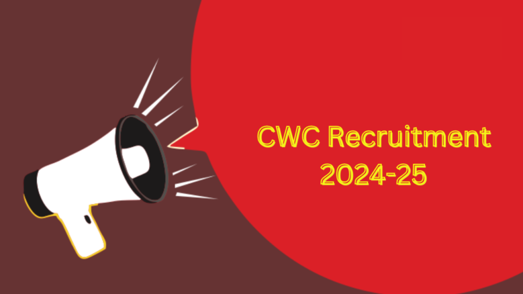 CWC Recruitment 2024-25