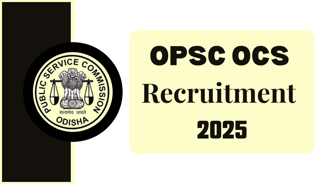 OPSC OCS Recruitment 2025