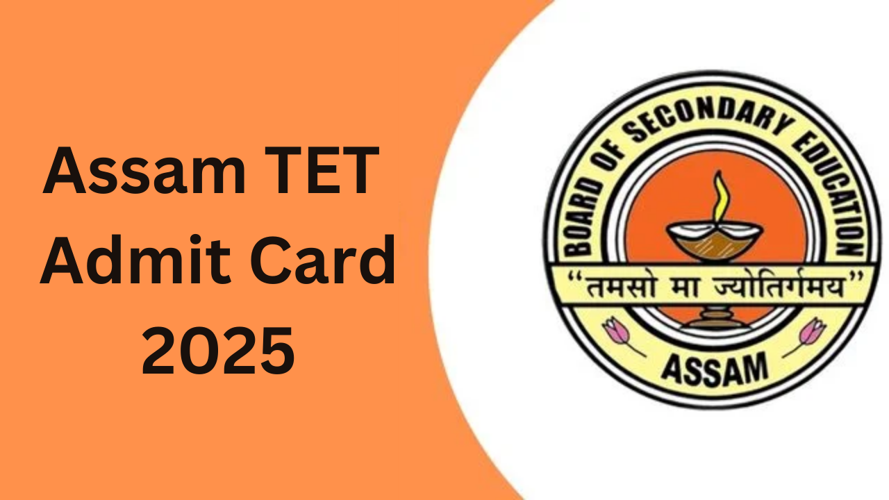 Assam TET Admit Card 2025