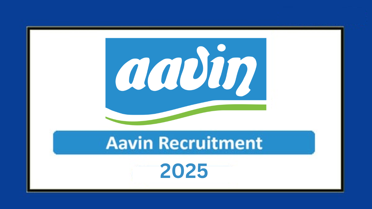 AAVIN Madurai Recruitment 2025