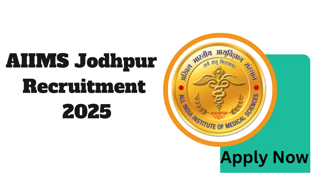 AIIMS Jodhpur Recruitment 2025