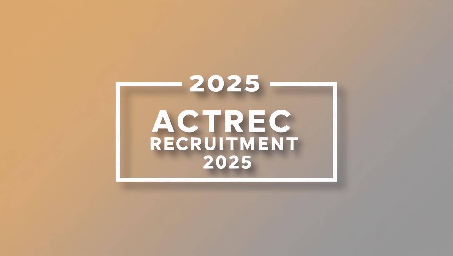 ACTREC Recruitment 2025