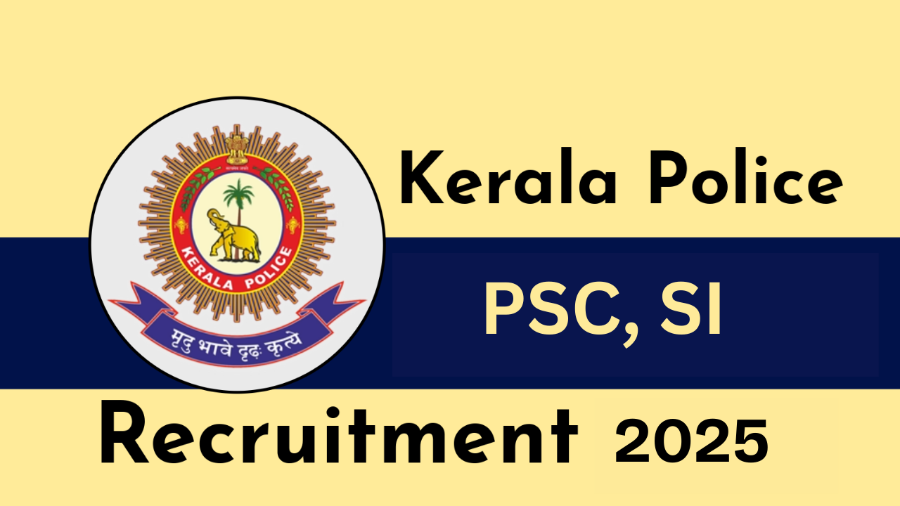 Kerala PSC SI Recruitment 2025