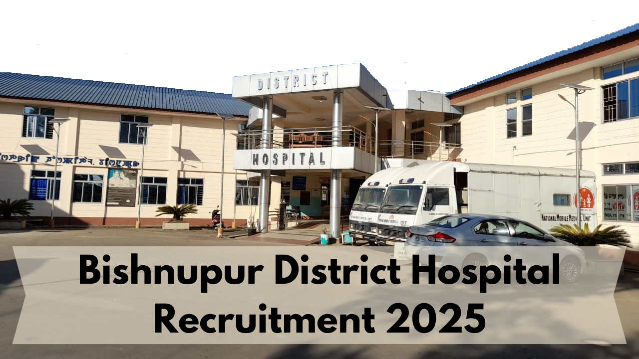 Bishnupur District Hospital Recruitment 2025