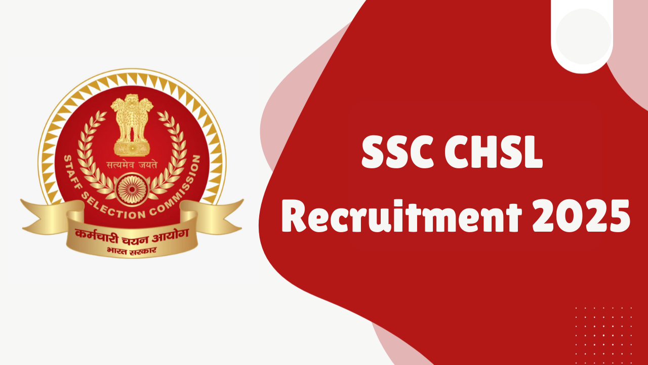 SSC CHSL Recruitment 2025