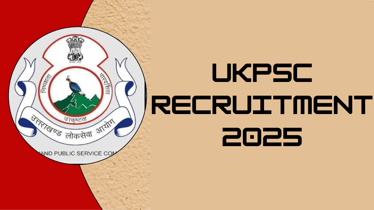 UKPSC Recruitment 2025