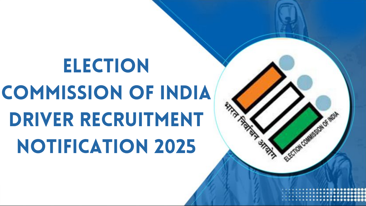 Election Commission of India Driver Recruitment Notification 2025