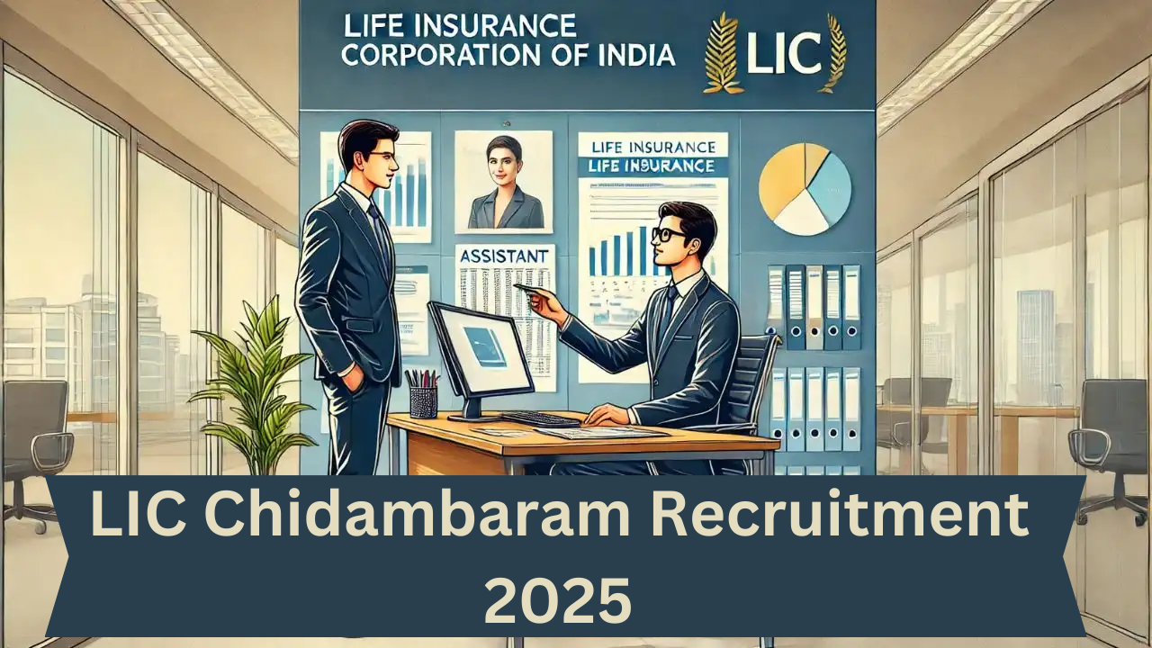 LIC Chidambaram Recruitment 2025