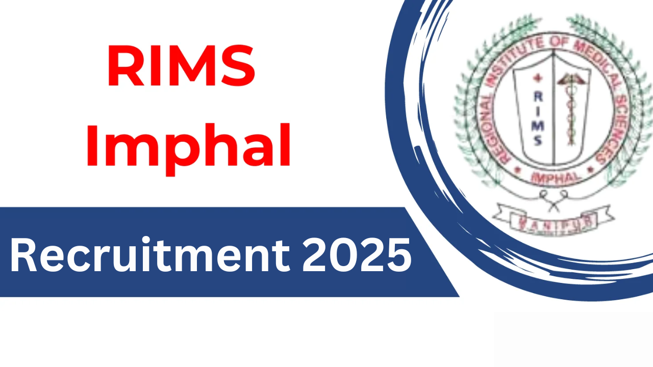 RIMS Imphal Recruitment 2025