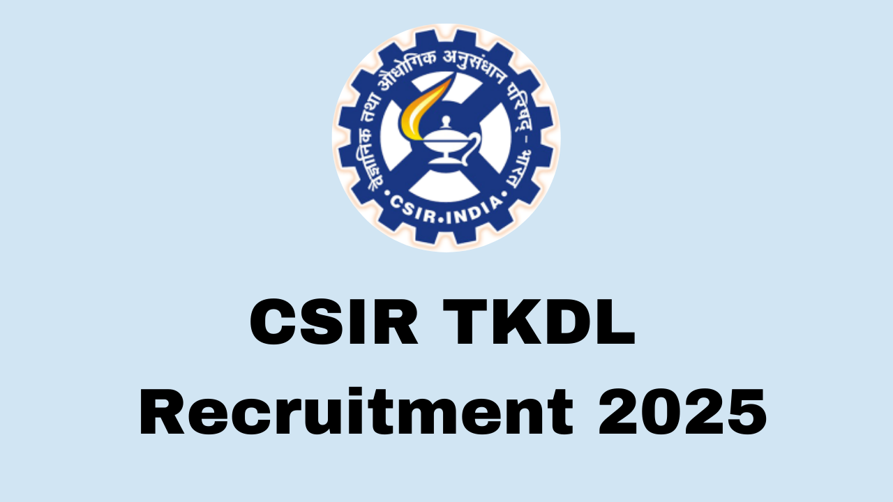 CSIR TKDL Recruitment 2025