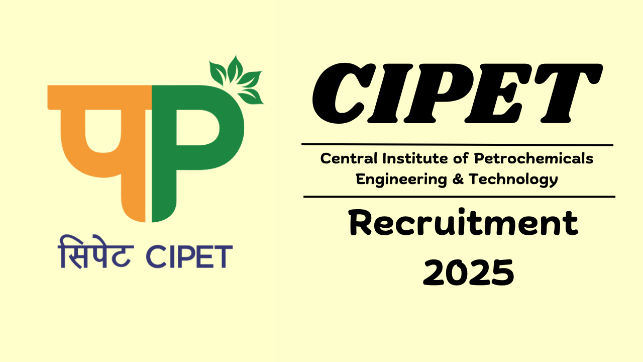 CIPET Recruitment 2025