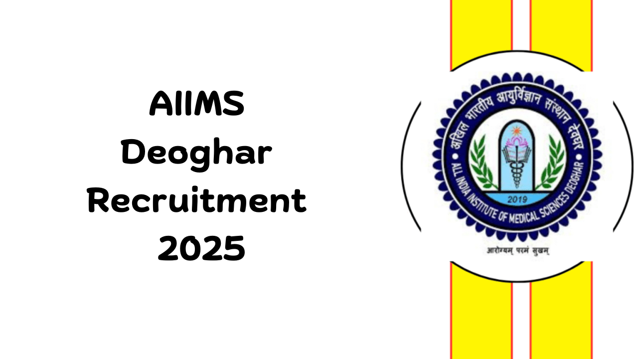 AIIMS Deoghar Recruitment 2025